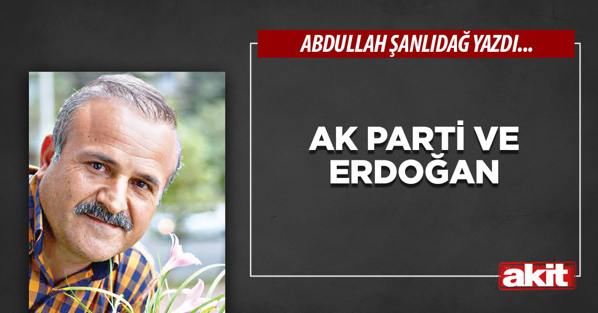 Ak Parti ve Erdoğan
