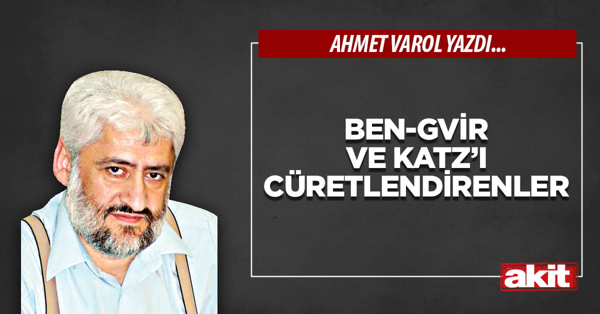 Ben-Gvir ve Katz’ı cüretlendirenler