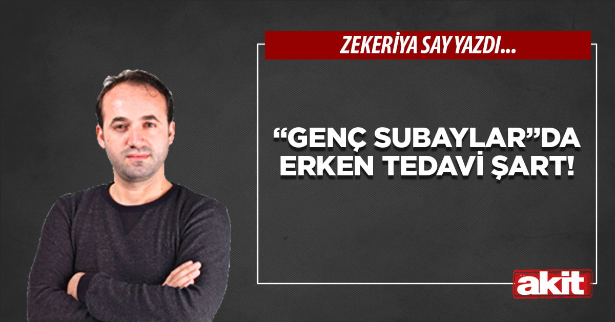 “Genç subaylar”da erken tedavi şart!