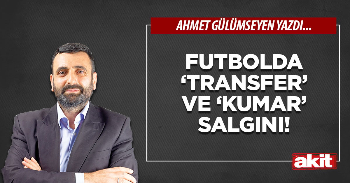 Futbolda ‘transfer’ ve ‘kumar’ salgını!