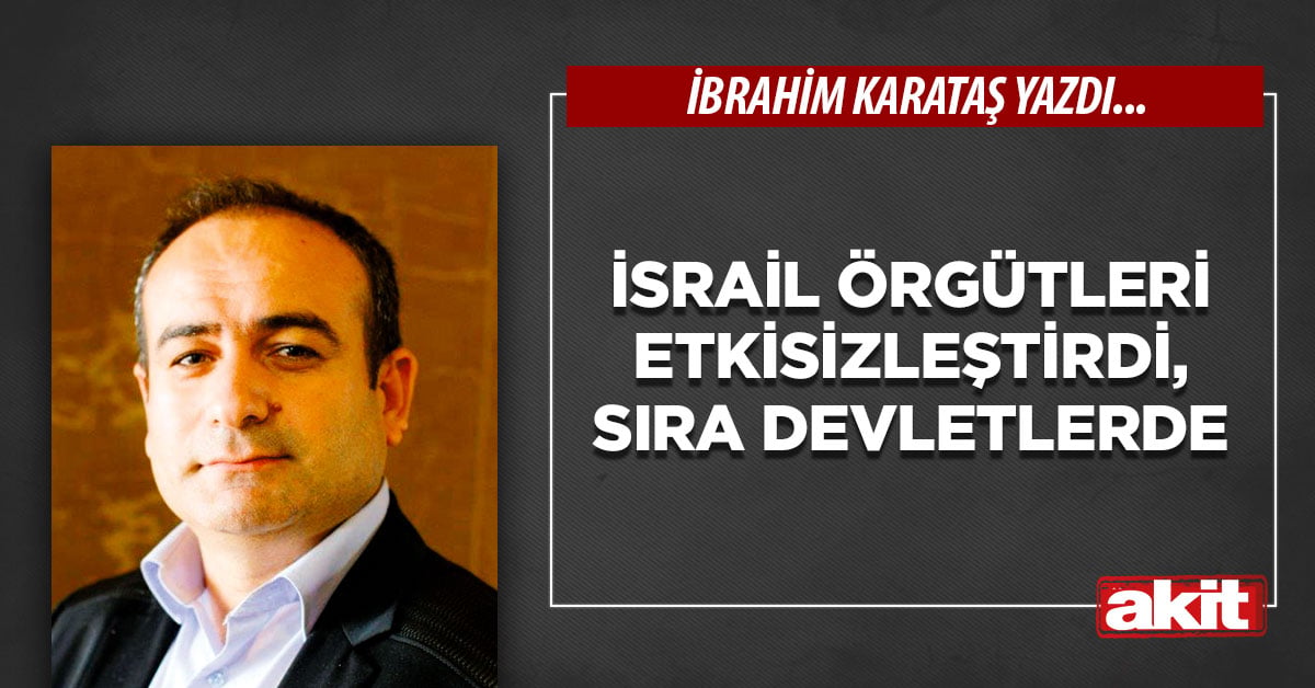 İsrail örgütleri etkisizleştirdi,  sıra devletlerde