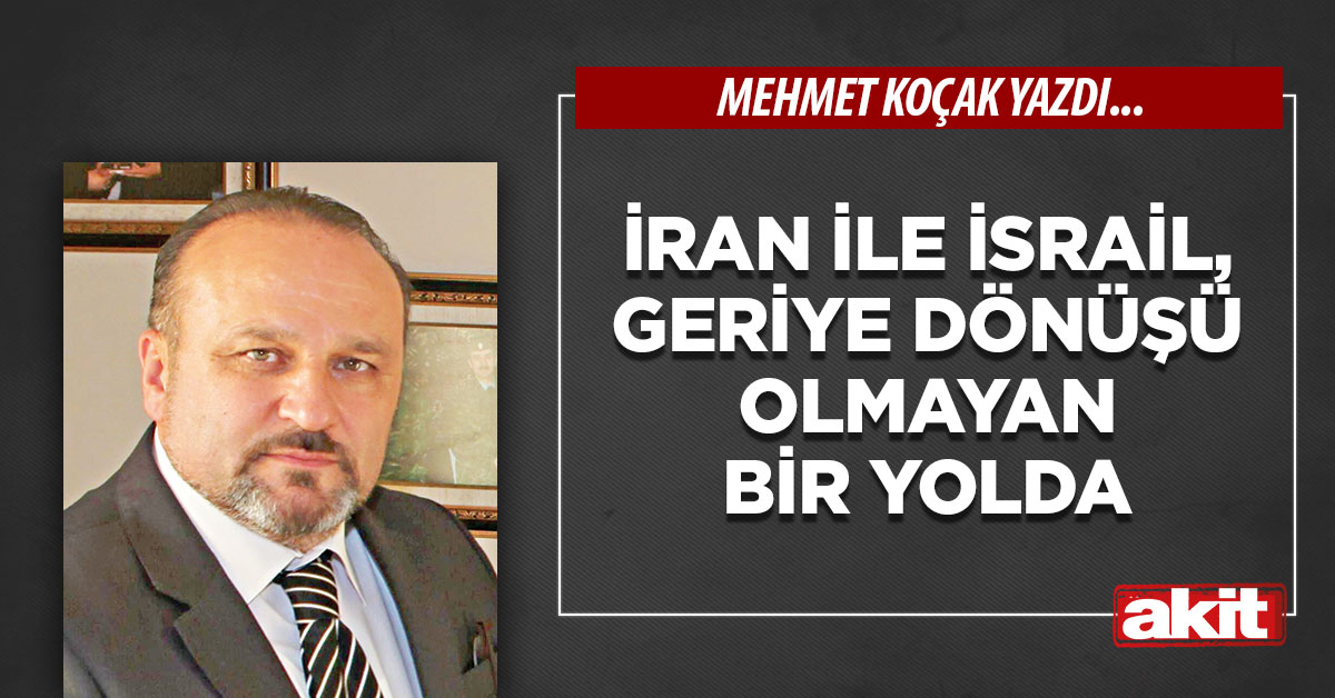 İran ile İsrail, geriye dönüşü olmayan bir yolda