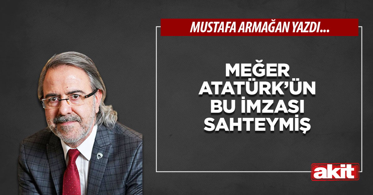 Meğer Atatürk’ün bu imzası sahteymiş