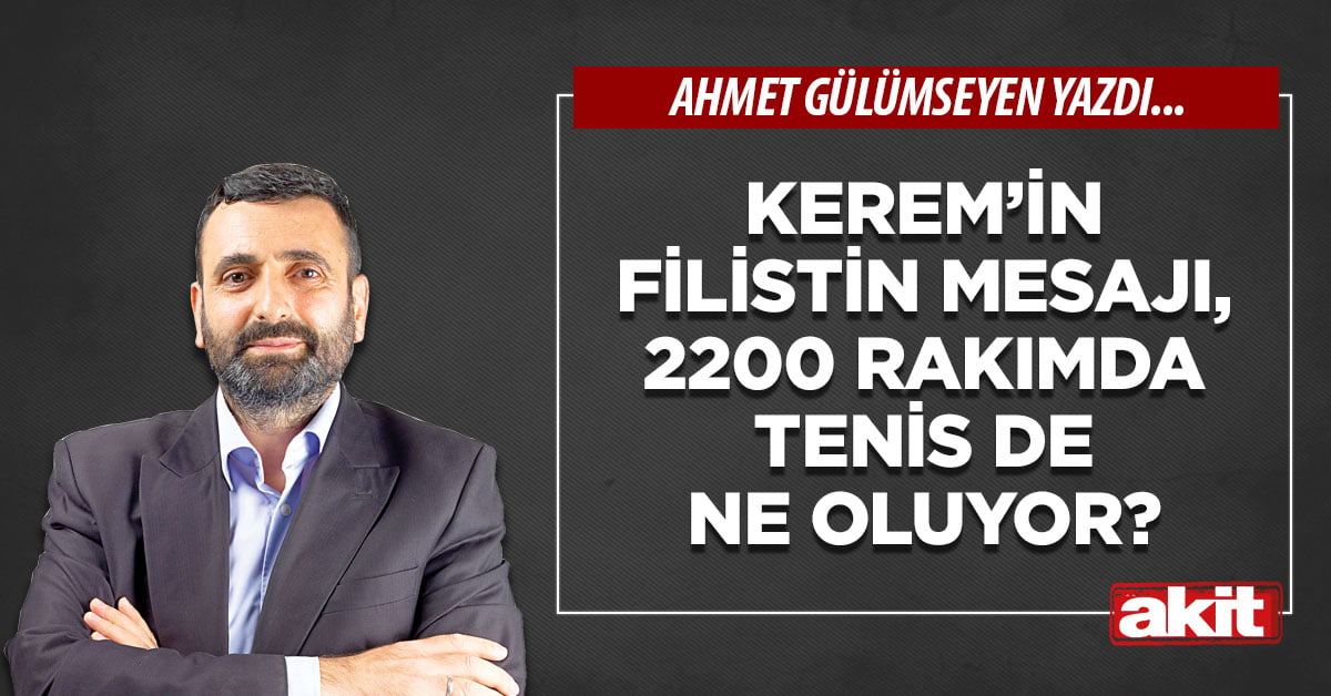 Kerem’in Filistin mesajı, 2200 rakımda tenis de ne oluyor?