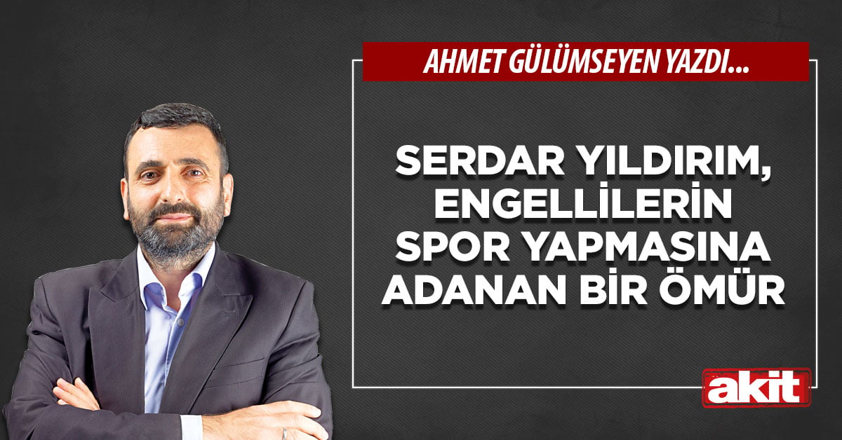 Serdar Yıldırım, engellilerin spor yapmasına adanan bir ömür