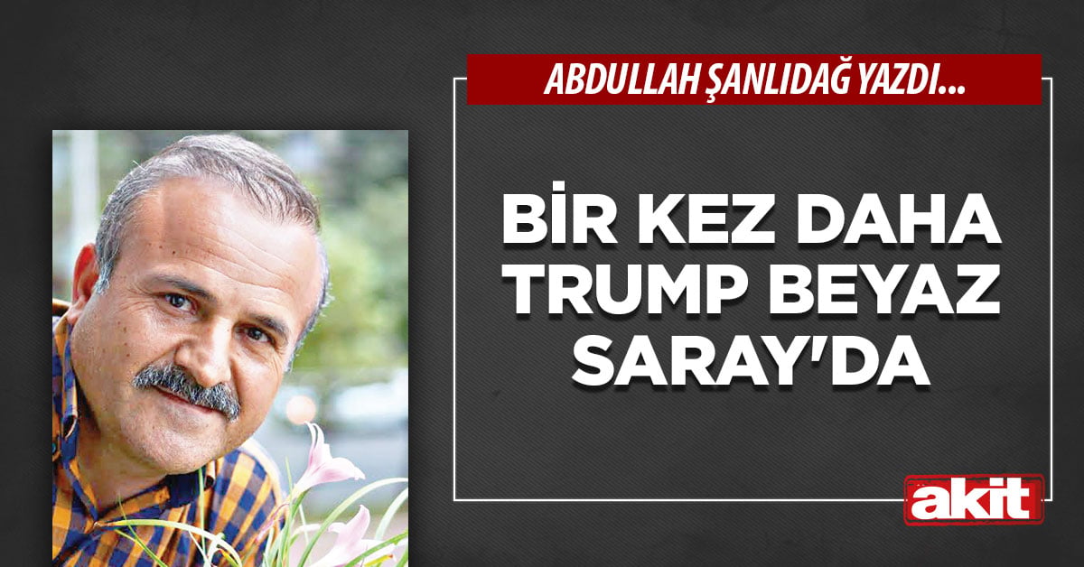 Bir kez daha Trump Beyaz Saray’da