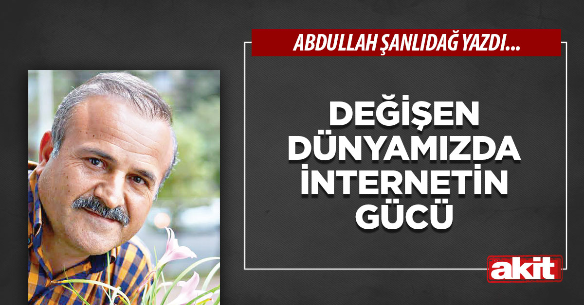 Değişen dünyamızda internetin gücü