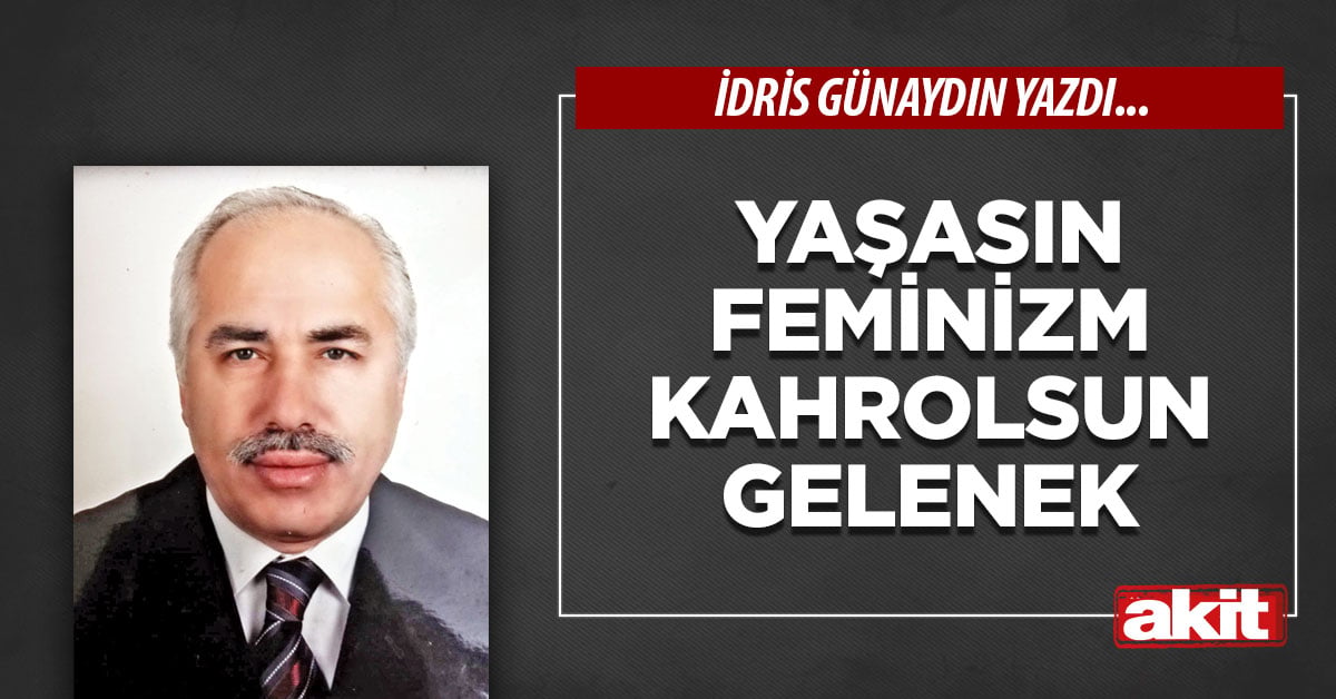 Yaşasın feminizm kahrolsun gelenek