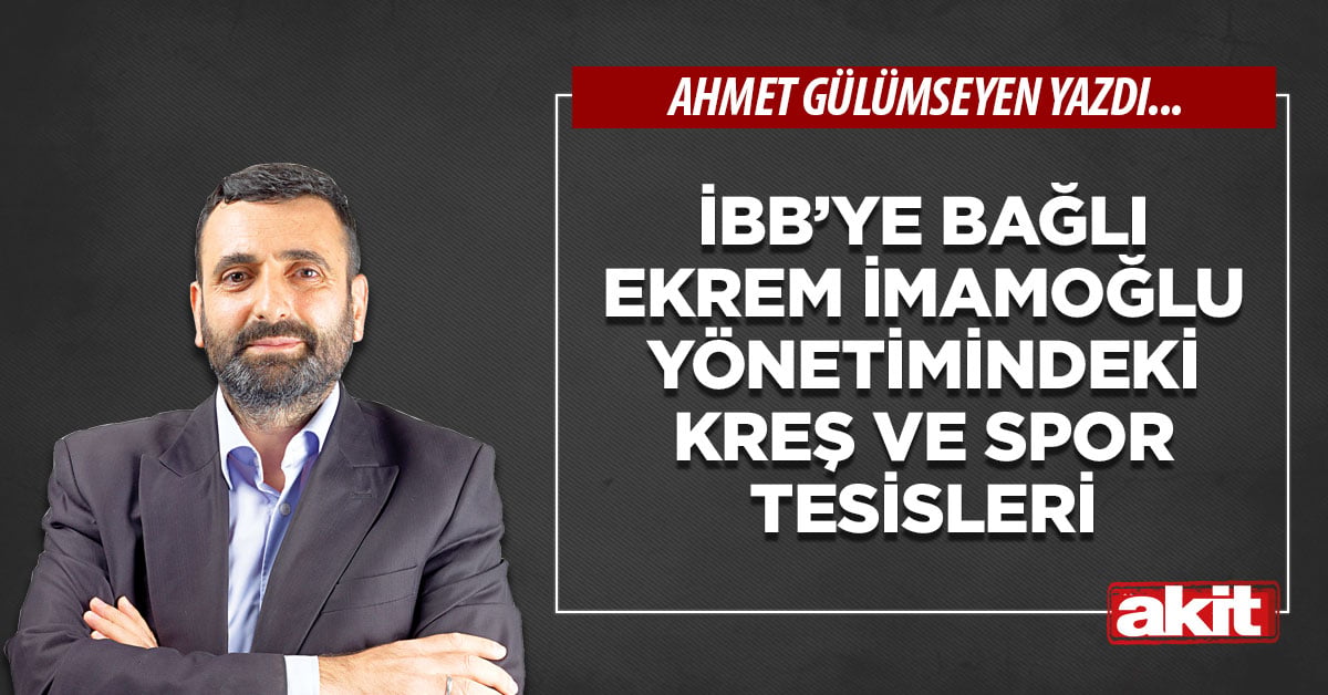 İBB’ye bağlı Ekrem İmamoğlu yönetimindeki kreş ve spor tesisleri