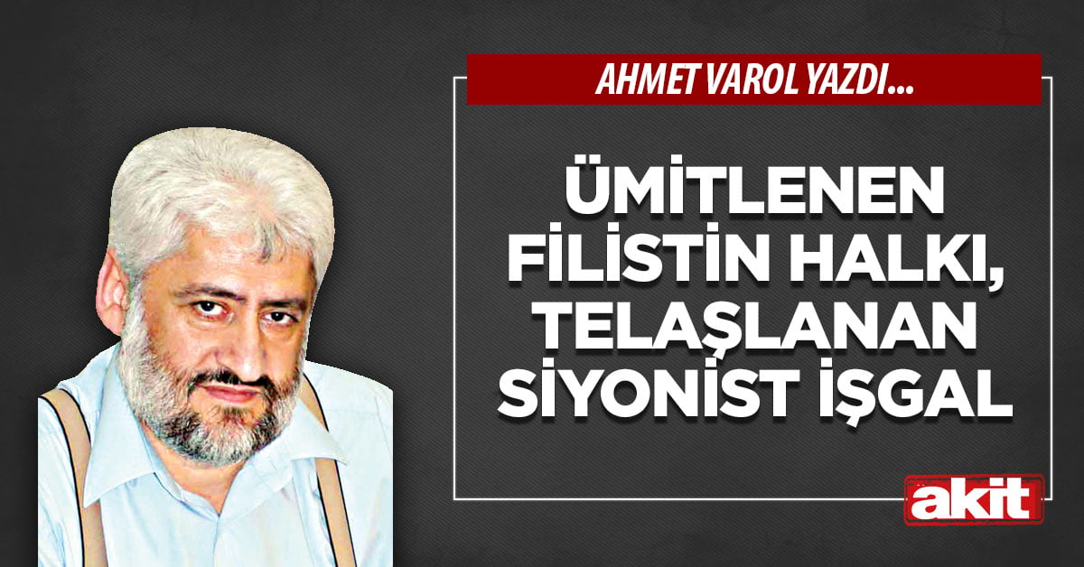 Ümitlenen Filistin halkı, telaşlanan siyonist işgal