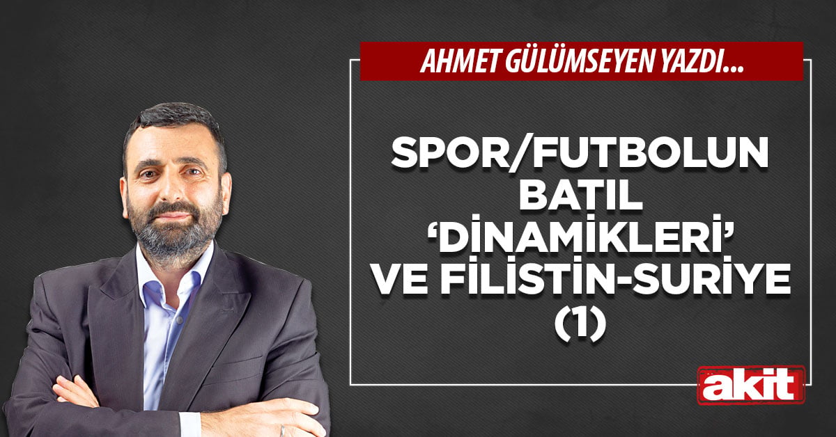 Spor/futbolun batıl ‘dinamikleri’ ve Filistin-Suriye (1)