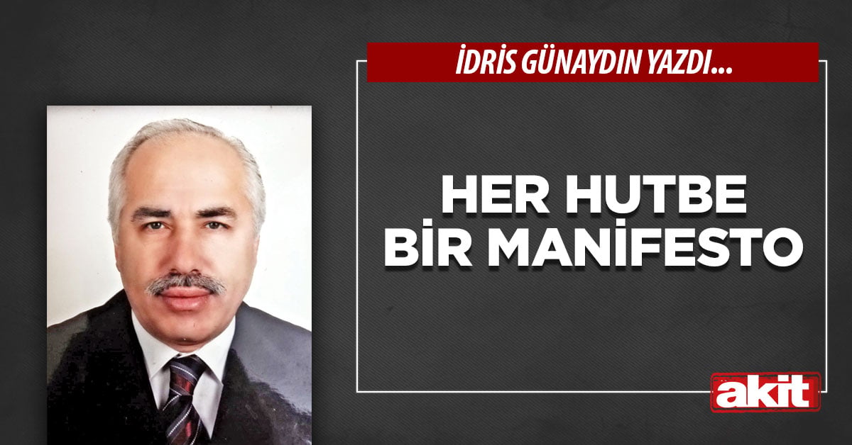 Her hutbe bir manifesto