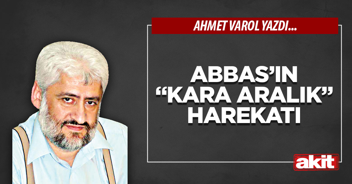 Abbas’ın “Kara Aralık” harekatı