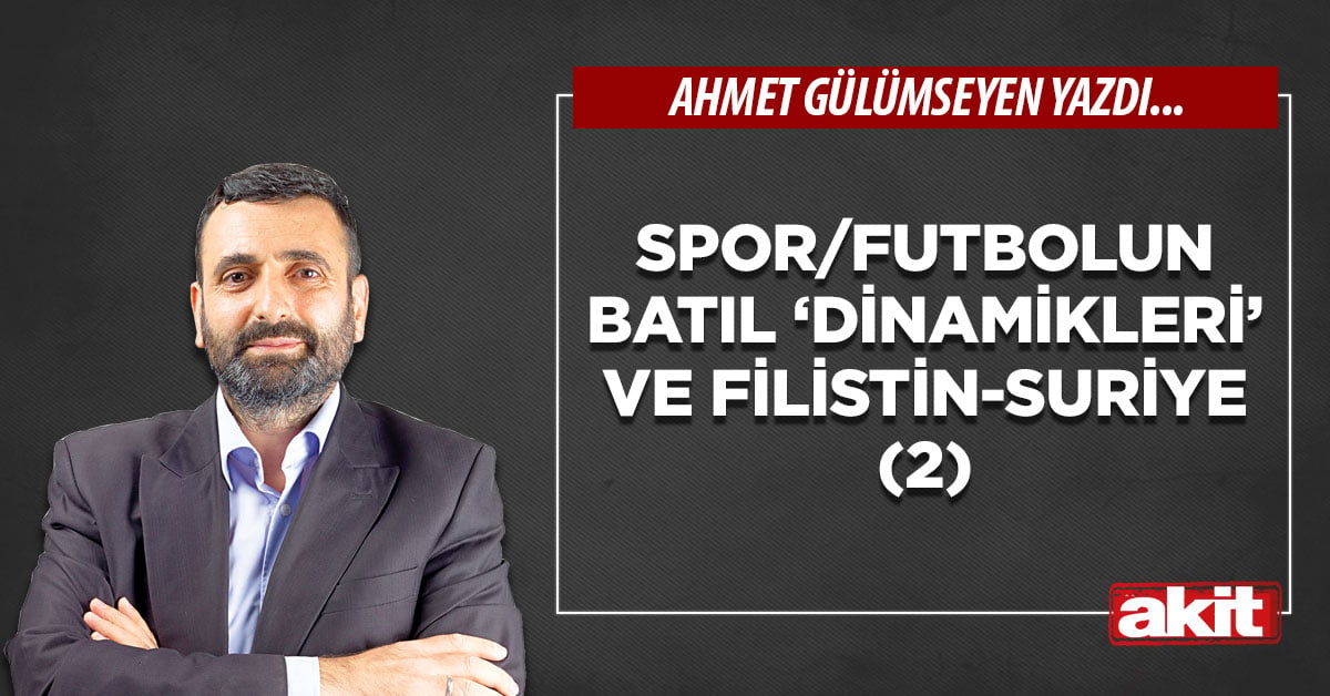 Spor/futbolun batıl ‘dinamikleri’ ve Filistin-Suriye (2)
