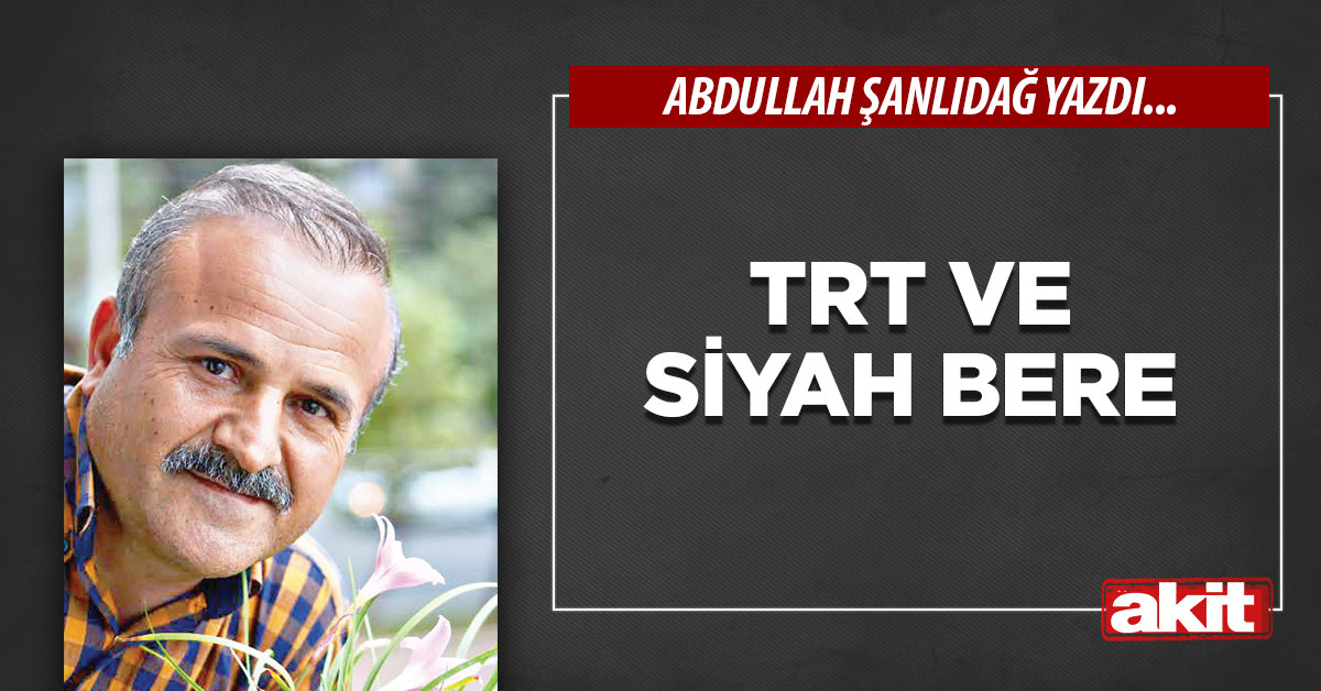 TRT ve Siyah Bere