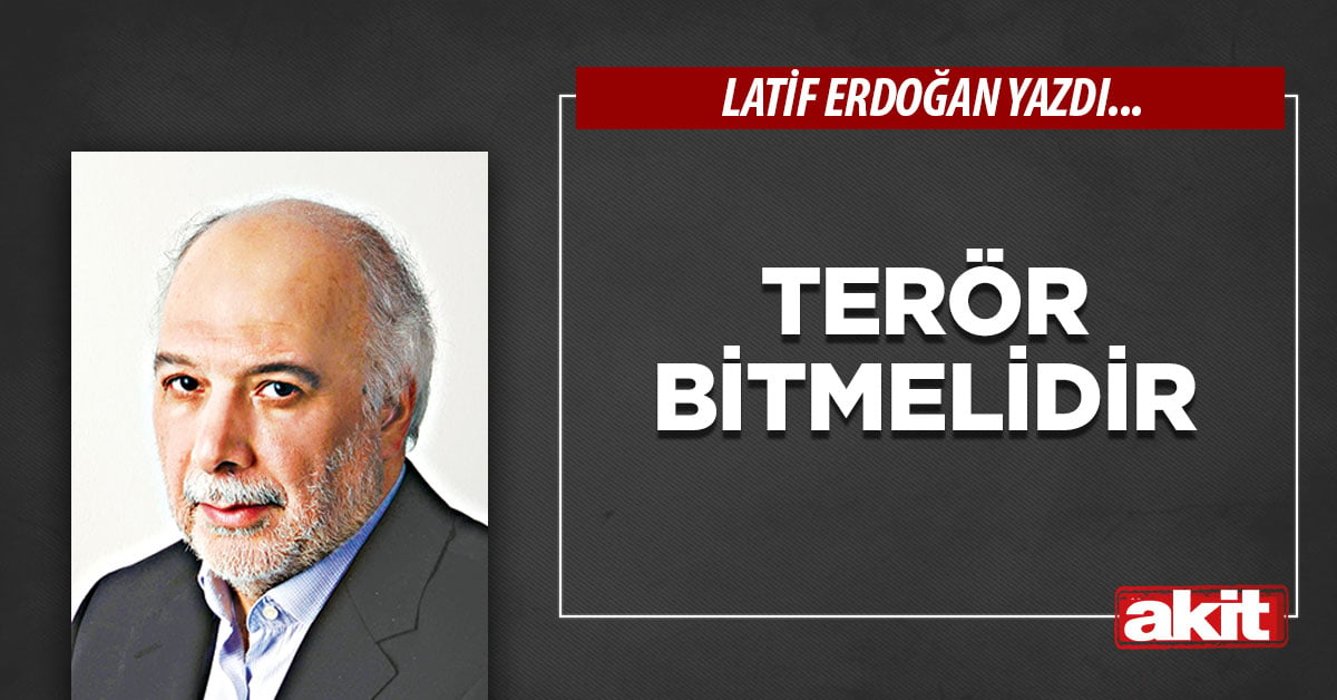 Terör bitmelidir