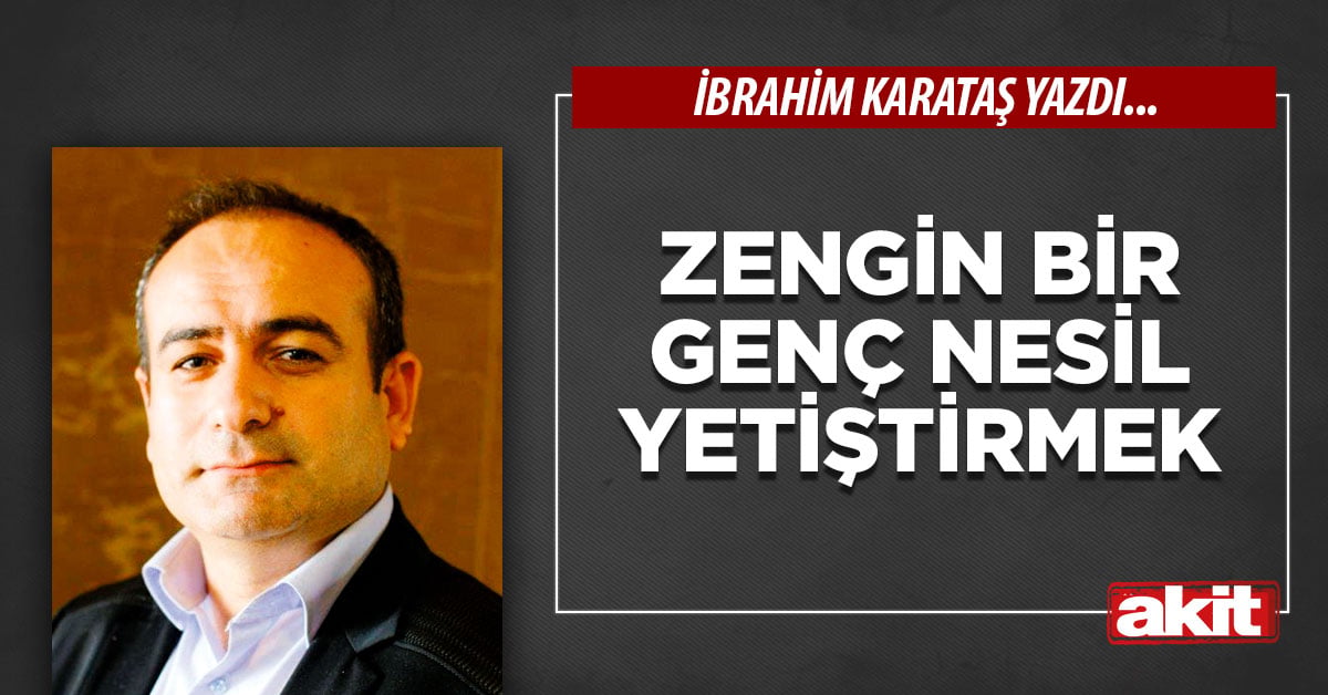 Zengin bir genç nesil yetiştirmek