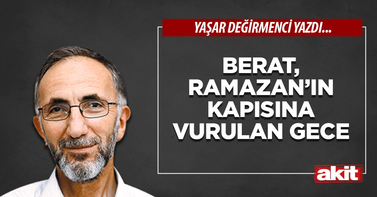 Berat, Ramazan’ın Kapısına Vurulan Gece