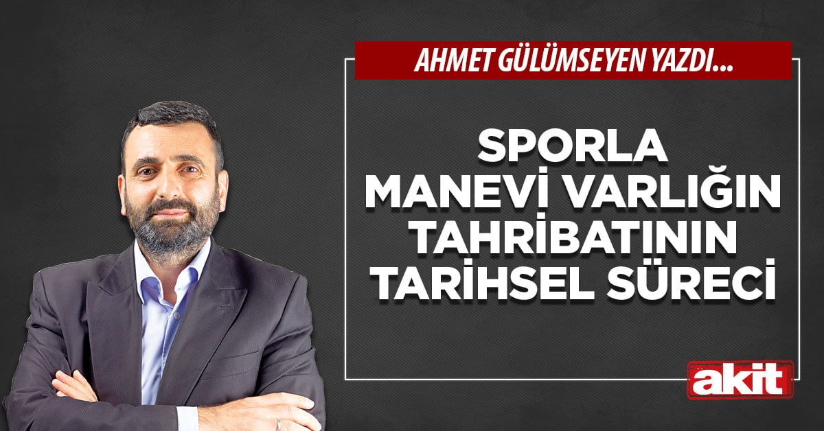 Sporla manevi varlığın tahribatının tarihsel süreci