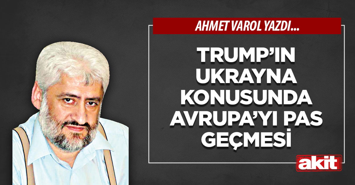 Trump’ın Ukrayna konusunda Avrupa’yı pas geçmesi