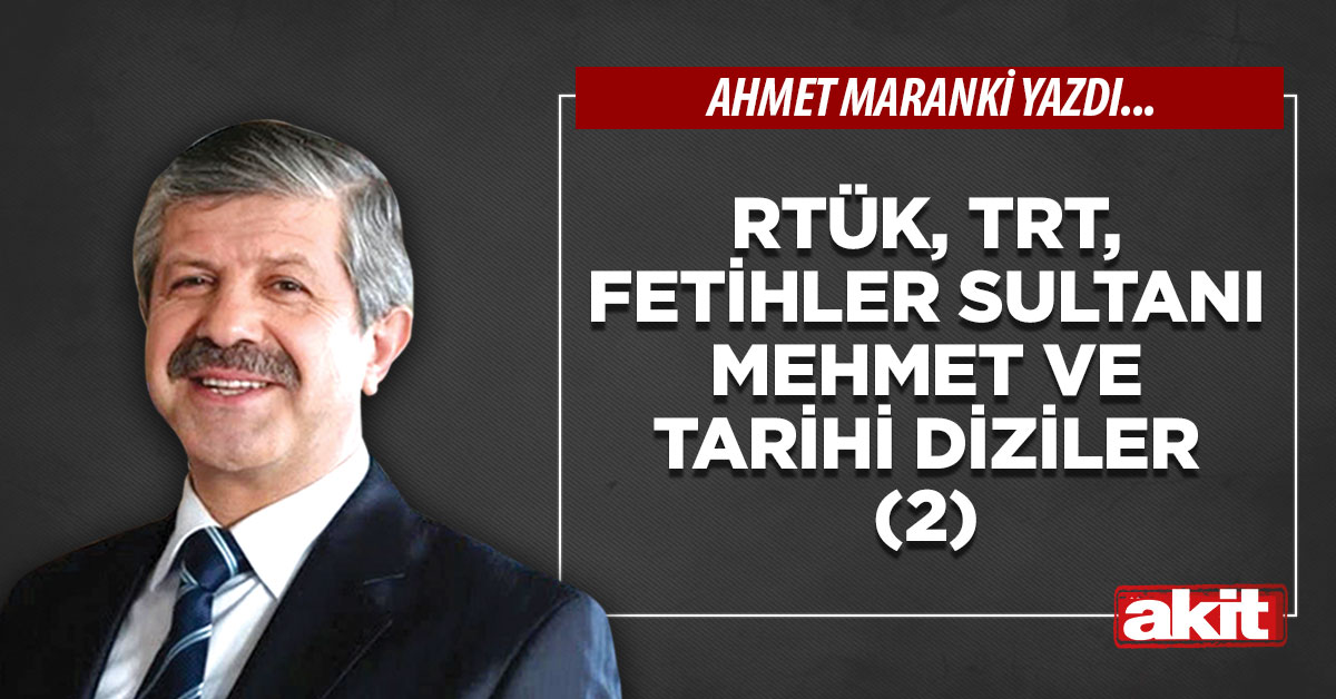 RTÜK, TRT, Fetihler Sultanı Mehmet ve diziler (2)