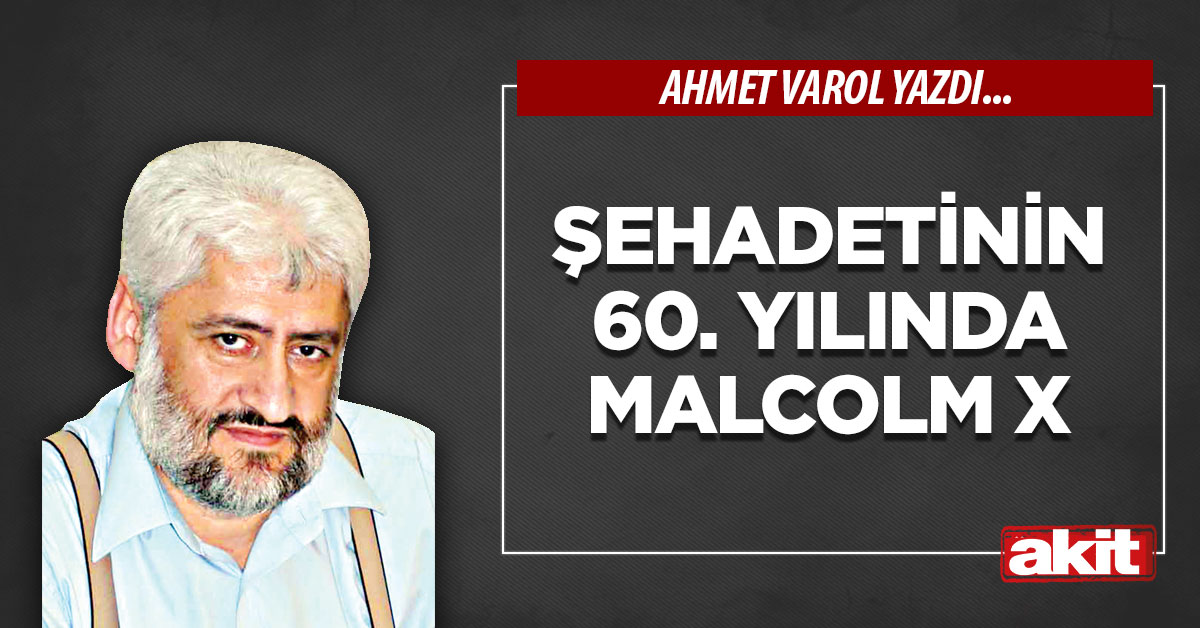 Şehadetinin 60. yılında Malcolm X
