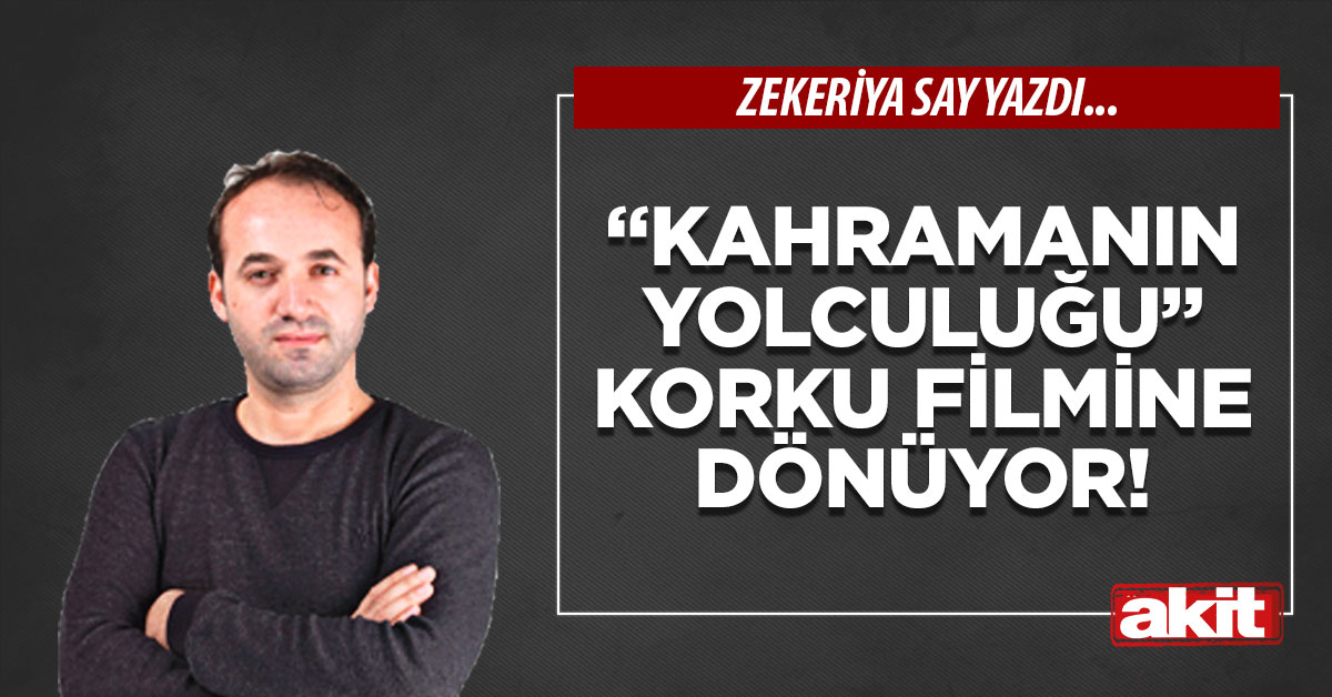 “Kahramanın yolculuğu” korku filmine dönüyor!