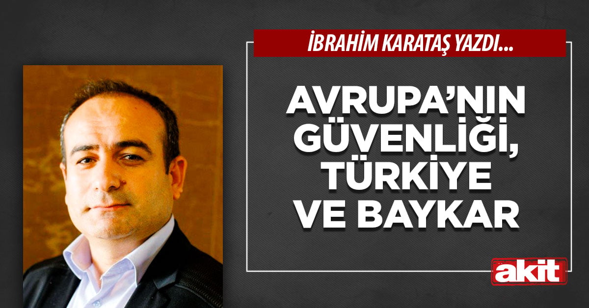 Avrupa’nın güvenliği, Türkiye ve Baykar
