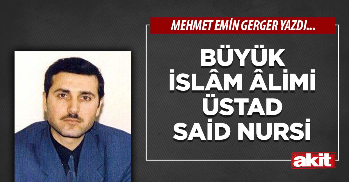 Büyük İslâm Âlimi Üstad Said Nursi