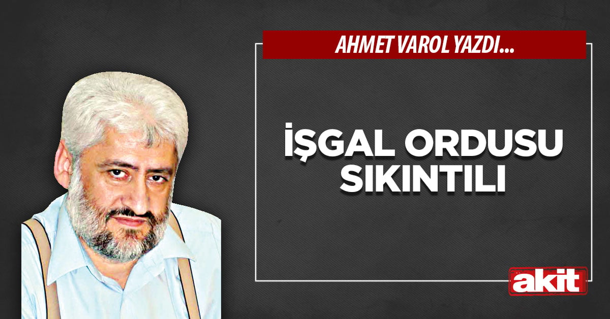 İşgal ordusu sıkıntılı