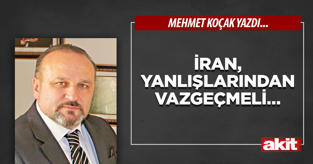İran, yanlışlarından vazgeçmeli…