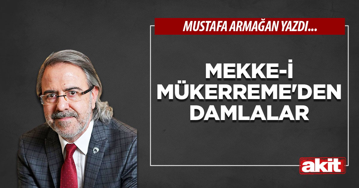 Mekke-i Mükerreme’den damlalar