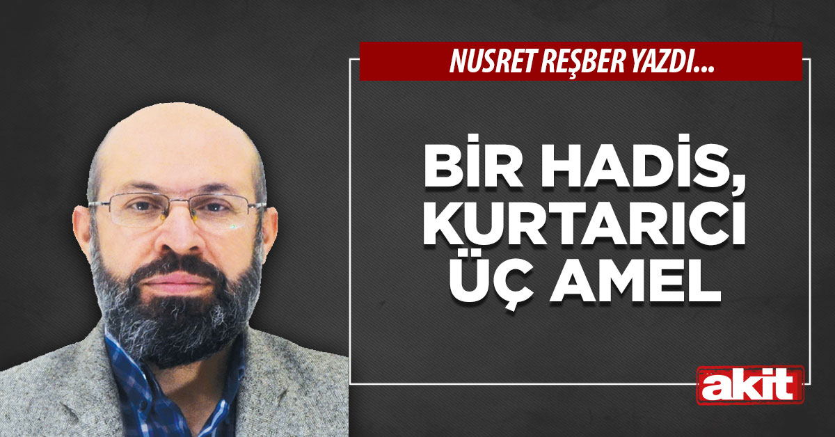 Bir hadis, kurtarıcı üç amel