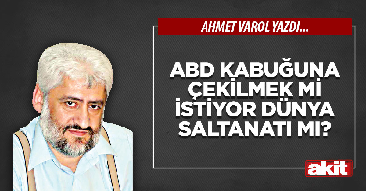 ABD kabuğuna çekilmek mi istiyor dünya saltanatı mı?