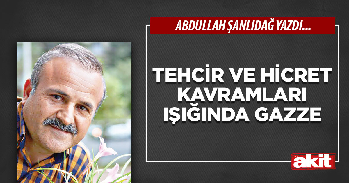 Tehcir ve hicret kavramları ışığında Gazze