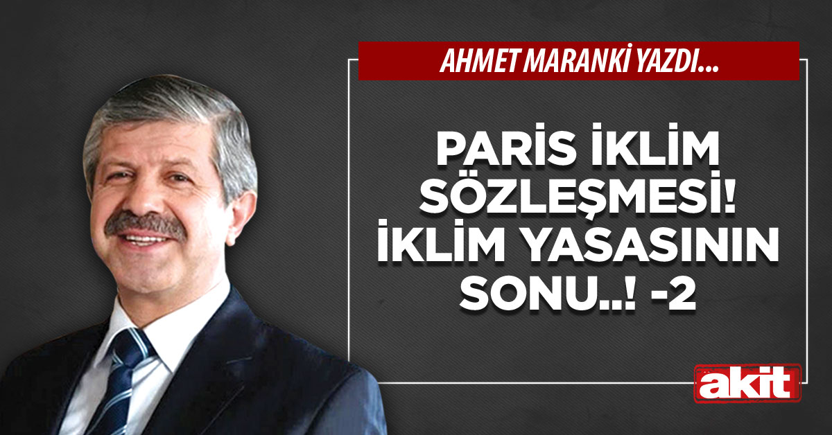 Paris İklim Sözleşmesi! İklim yasasının sonu..! (2)