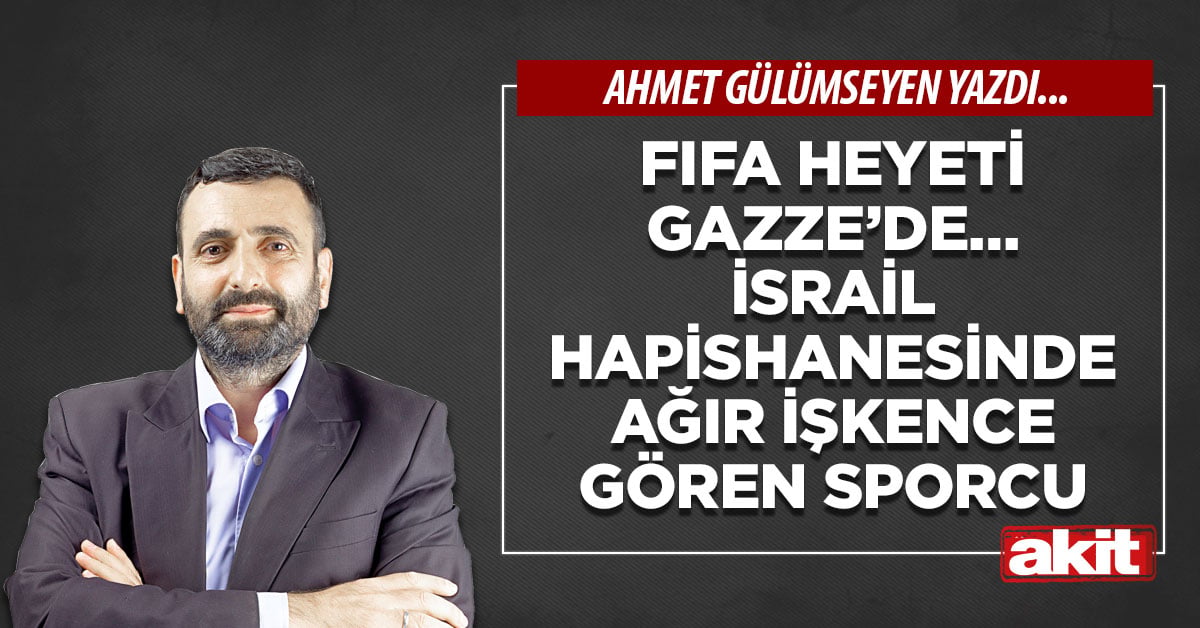 FIFA heyeti Gazze’de… İsrail hapishanesinde ağır işkence gören sporcu