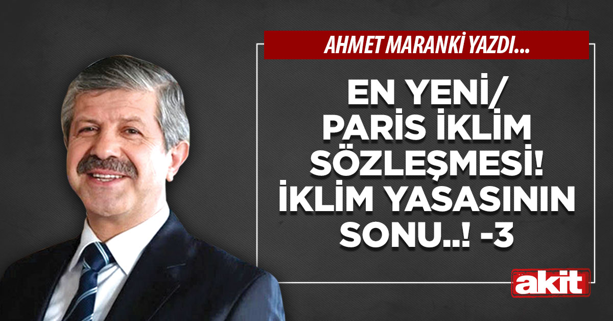 En yeni / Paris İklim Sözleşmesi- İklim yasasının sonu! (3)
