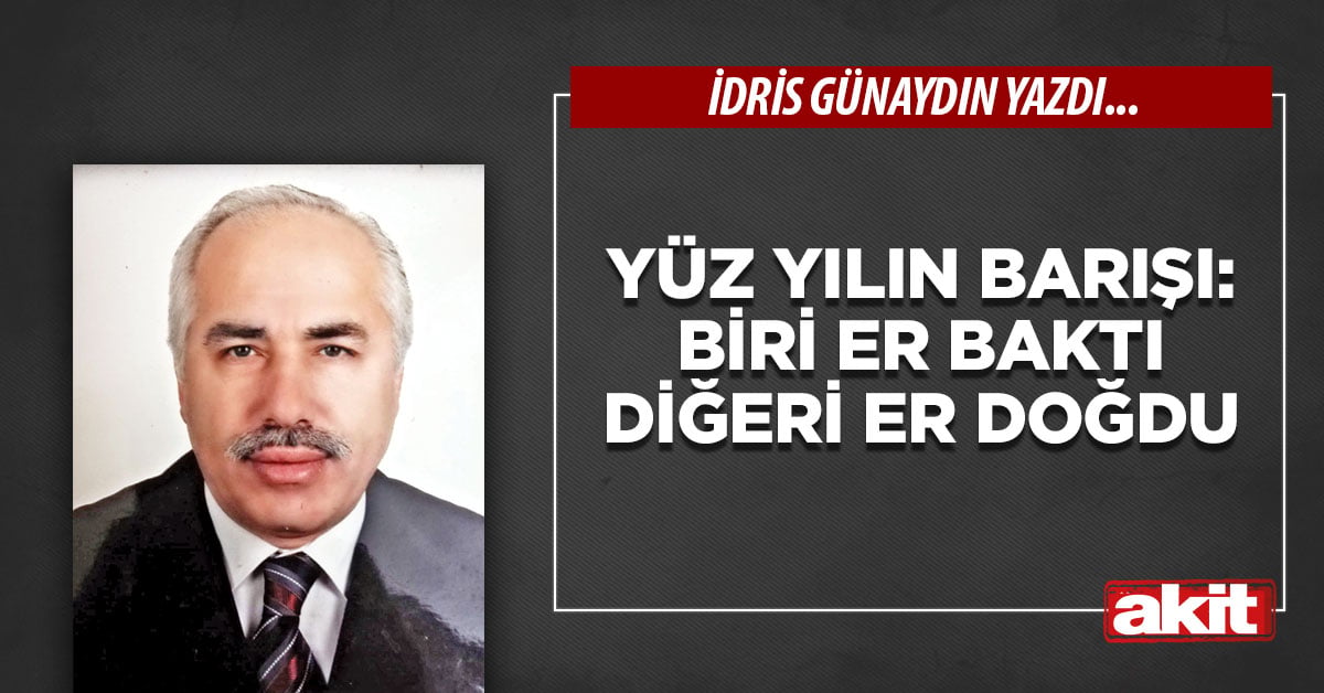 Yüz yılın barışı: Biri er baktı diğeri er doğdu