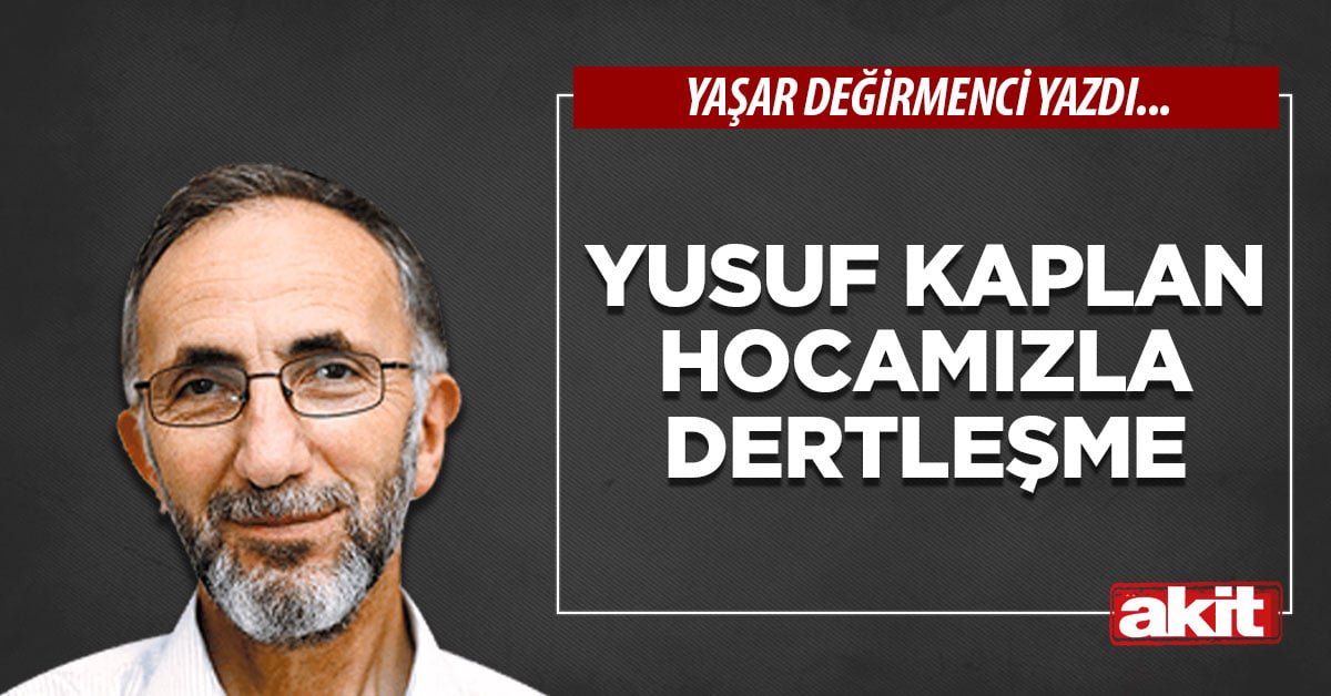 Yusuf KAPLAN Hocamızla Dertleşme