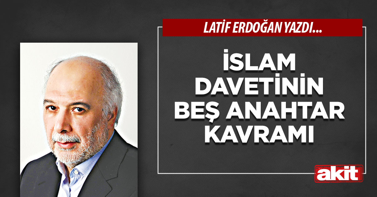 İslam davetinin beş anahtar kavramı