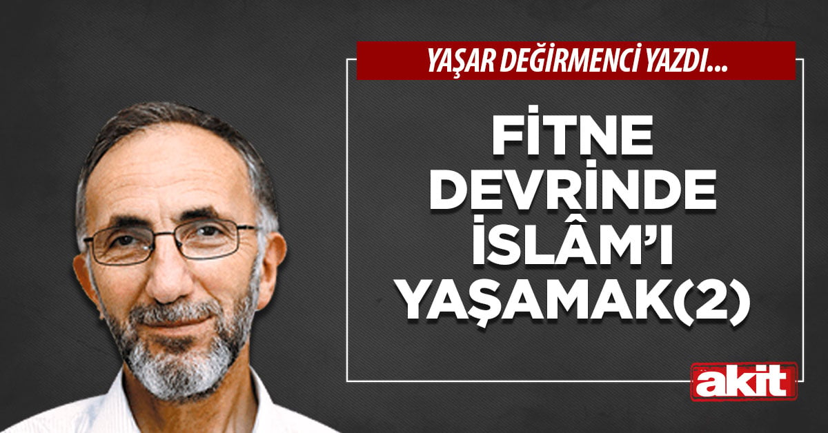 Fitne Devrinde İslâm’ı Yaşamak(2)