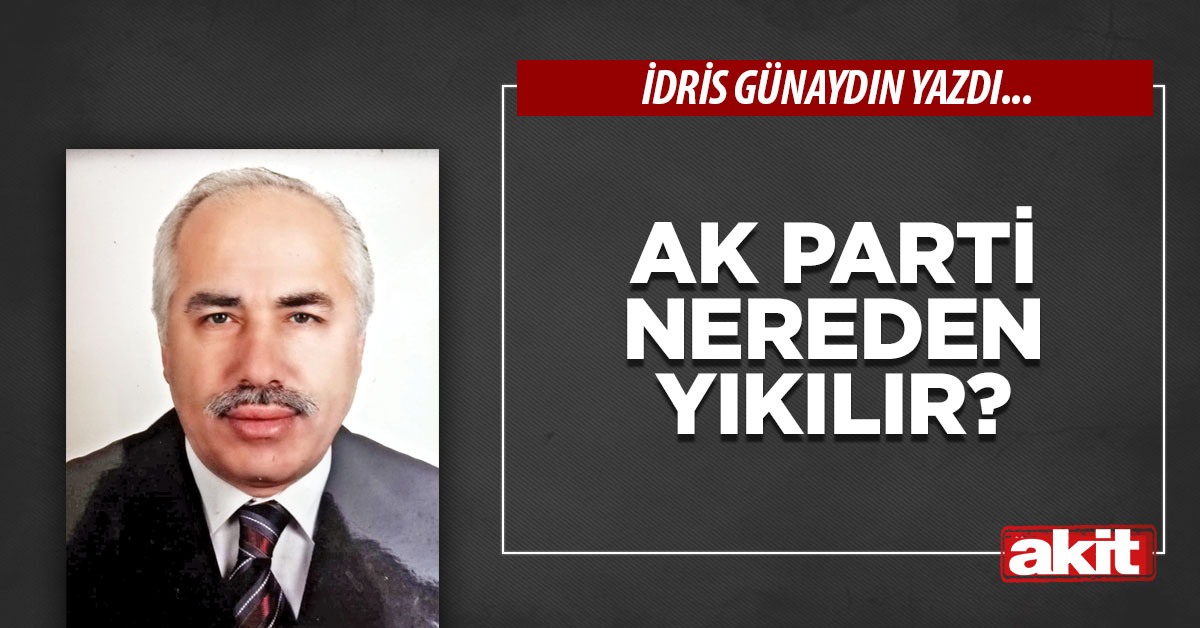Ak Parti nereden yıkılır?