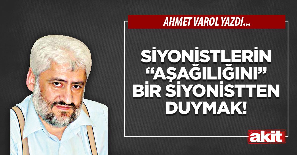 Siyonistlerin “aşağılığını” bir siyonistten duymak!