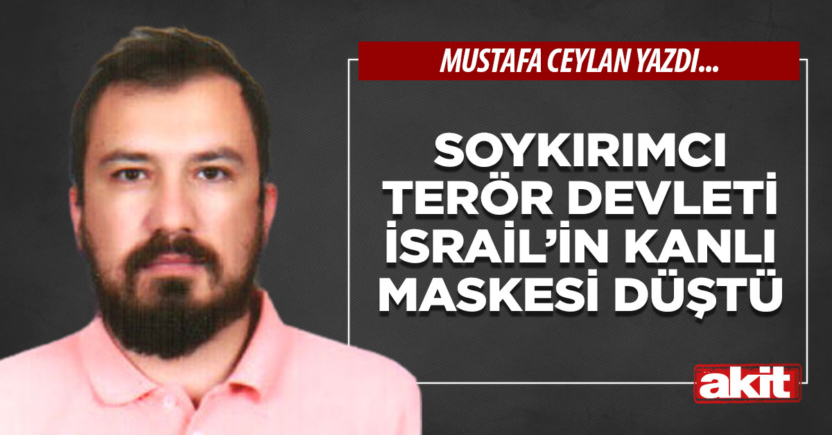 Soykırımcı terör devleti İsrail’in kanlı maskesi düştü