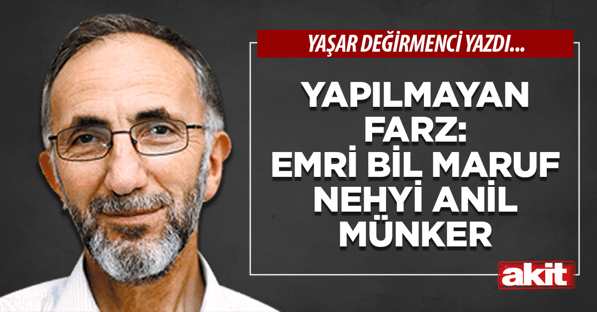 Yapılmayan farz: Emri bil maruf nehyi anil münker