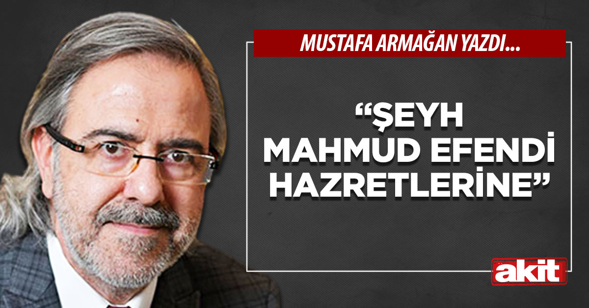 “Şeyh Mahmud Efendi Hazretlerine”