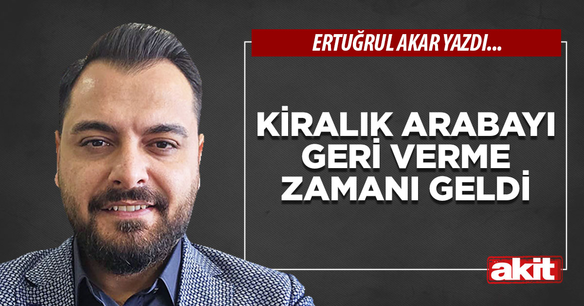 Kiralık arabayı geri verme zamanı geldi