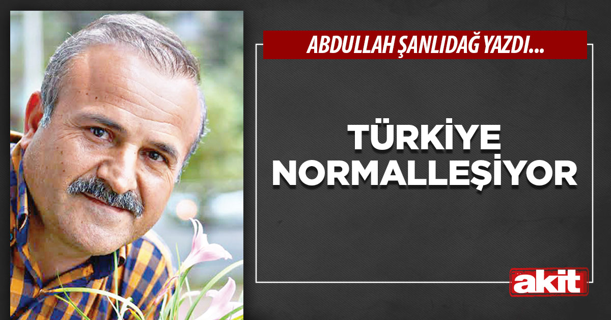 Türkiye normalleşiyor