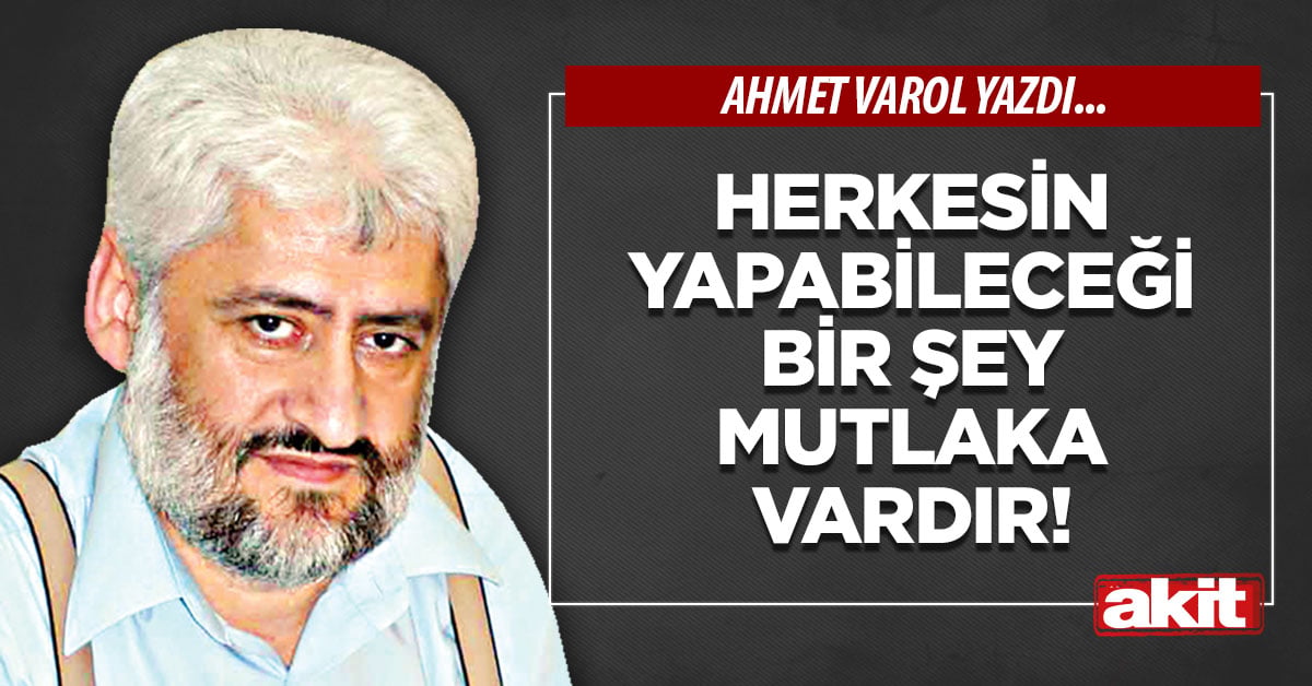 Herkesin yapabileceği bir şey mutlaka vardır!